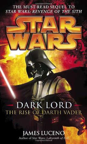 The Rise of Darth Vader (2006) by James Luceno