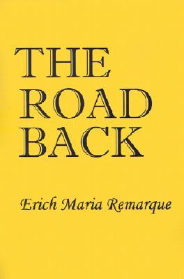The Road Back (2001) by Erich Maria Remarque