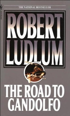 The Road to Gandolfo (1992) by Robert Ludlum
