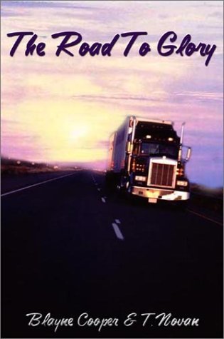 The Road to Glory (2002) by Blayne Cooper