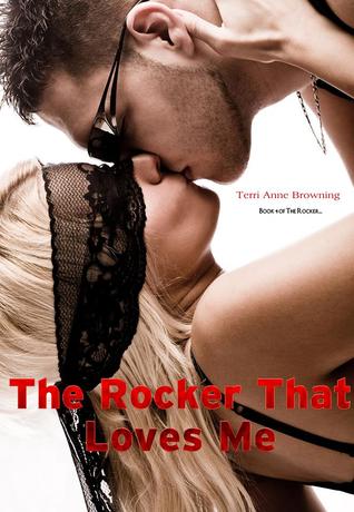 The Rocker That Loves Me (2013) by Terri Anne Browning