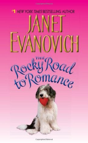 The Rocky Road to Romance (2011) by Janet Evanovich