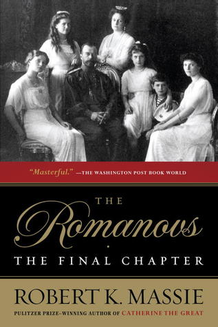 The Romanovs: The Final Chapter (1996) by Robert K. Massie