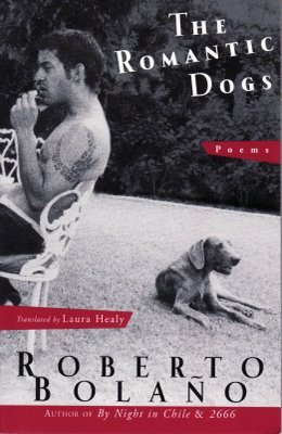 The Romantic Dogs (1993) by Roberto Bolaño