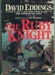 The Ruby Knight (1991) by David Eddings