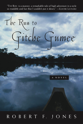 The Run to Gitche Gumee (2005) by Robert F. Jones