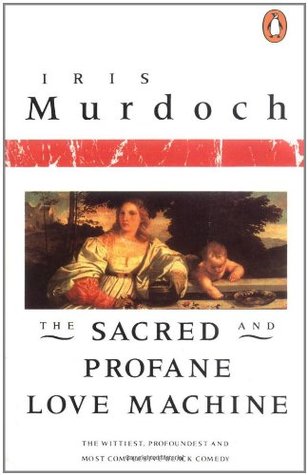 The Sacred and Profane Love Machine (1984) by Iris Murdoch