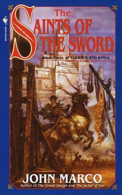 The Saints of the Sword (2001) by John Marco