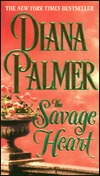 The Savage Heart (1998) by Diana Palmer