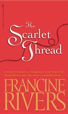 The Scarlet Thread (2000) by Francine Rivers