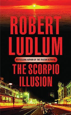 The Scorpio Illusion (2015) by Robert Ludlum