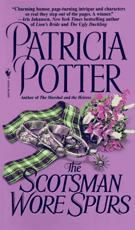 The Scotsman Wore Spurs (1997) by Patricia Potter
