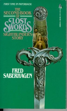 The Second Book of Lost Swords: Sightblinder's Story (1995) by Fred Saberhagen