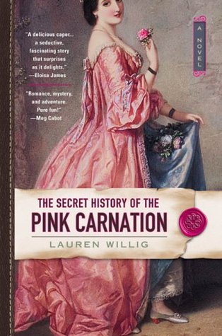 The Secret History of the Pink Carnation (2006) by Lauren Willig