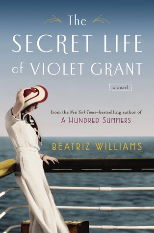 The Secret Life of Violet Grant (2014) by Beatriz Williams