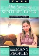 The Secret of Sentinel Rock (2007) by Judith Silverthorne