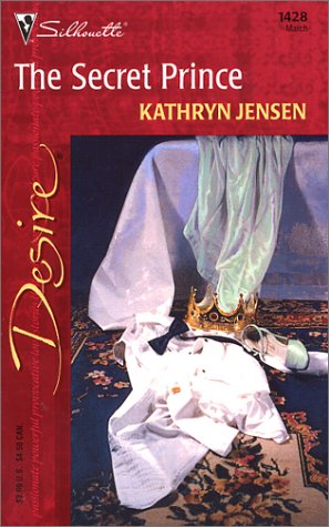 The Secret Prince (Silhouette Desire, No. 1428) (2002) by Kathryn Jensen