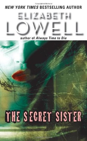 The Secret Sister (2005) by Elizabeth Lowell