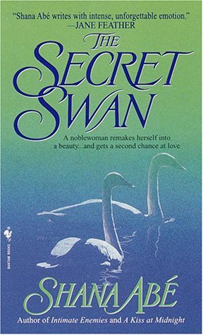 The Secret Swan (2001) by Shana Abe