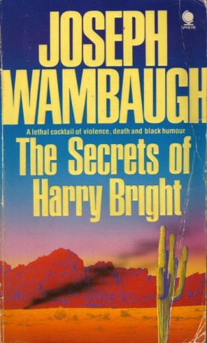 The Secrets of Harry Bright (1987) by Joseph Wambaugh