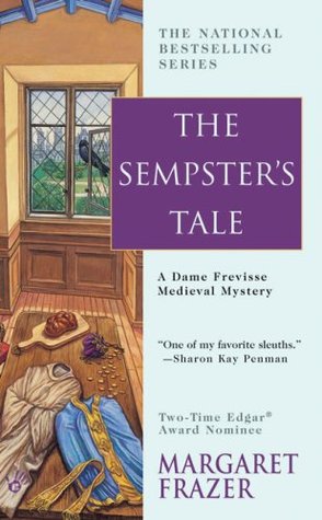 The Sempster's Tale (2007) by Margaret Frazer