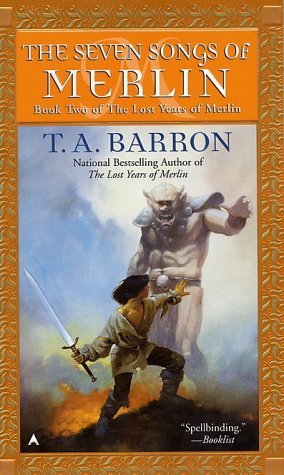 The Seven Songs of Merlin (2000) by T.A. Barron