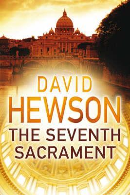 The Seventh Sacrament (2007) by David Hewson
