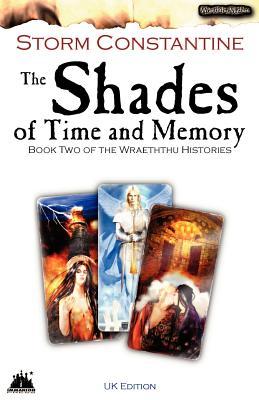 The Shades of Time and Memory (2015) by Storm Constantine