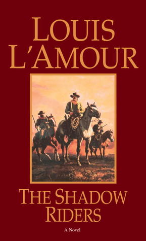 The Shadow  Riders (1982) by Louis L'Amour