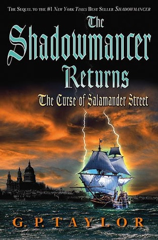 The Shadowmancer Returns: The Curse of Salamander Street (2008) by G.P. Taylor