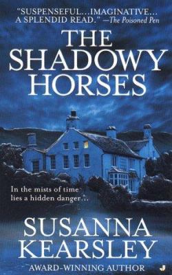 The Shadowy Horses (1999) by Susanna Kearsley