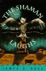 The Shaman Laughs (1999) by James D. Doss