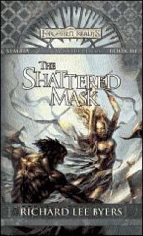 The Shattered Mask (2007) by Richard Lee Byers