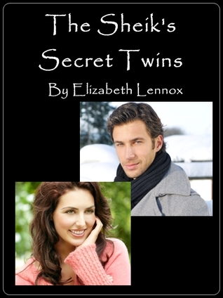 The Sheik's Secret Twins (2012) by Elizabeth Lennox