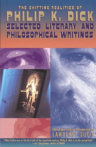 The Shifting Realities of Philip K. Dick (1996) by Philip K. Dick