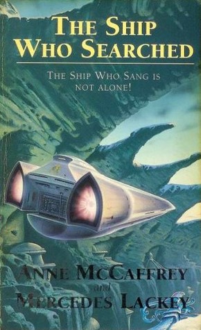 The Ship Who Searched (1994) by Anne McCaffrey