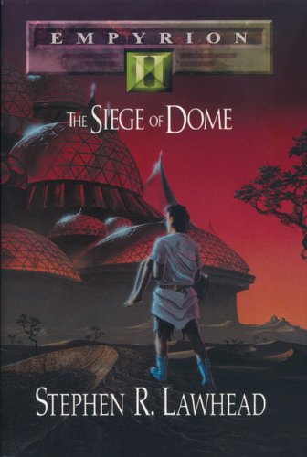 The Siege of Dome (1996) by Stephen R. Lawhead