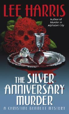 The Silver Anniversary Murder (2005) by Lee Harris