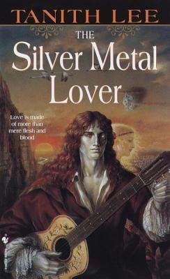 The Silver Metal Lover (1999) by Tanith Lee