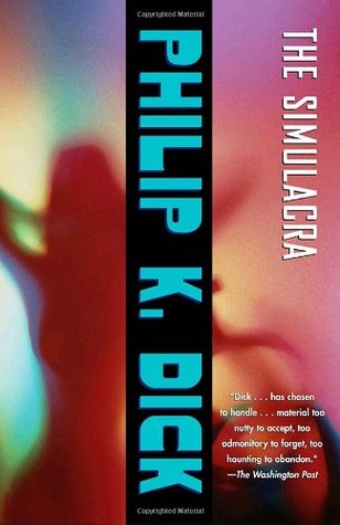 The Simulacra (2002) by Philip K. Dick