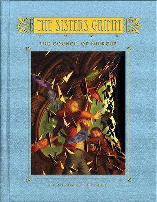 The Sisters Grimm (Book Nine): The Council of Mirrors (2012)