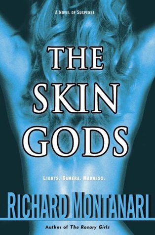 The Skin Gods (2006) by Richard Montanari