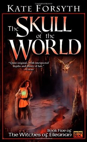 The Skull of the World (2002) by Kate Forsyth