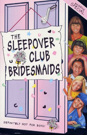 The Sleepover Club Bridesmaids (2000) by Angie Bates
