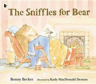 The Sniffles for Bear. Bonny Becker (2012) by Bonny Becker