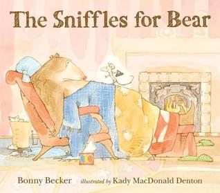 The Sniffles for Bear (2011) by Bonny Becker