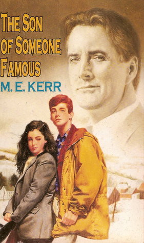 The Son of Someone Famous (1991) by M.E. Kerr