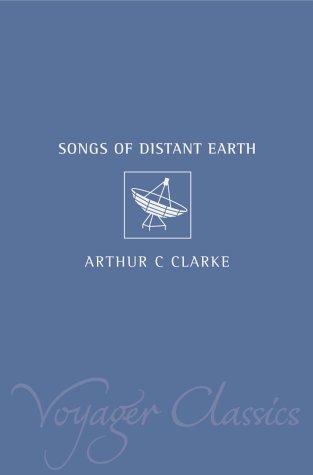 The Songs Of Distant Earth (2015) by Arthur C. Clarke