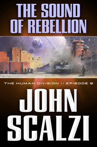 The Sound of Rebellion (2013) by John Scalzi