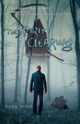 The Spirit Clearing (2012) by Mark Tufo